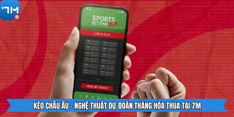 Kèo Châu Âu - Nghệ Thuật Dự Đoán Thắng Hòa Thua Tại 7m